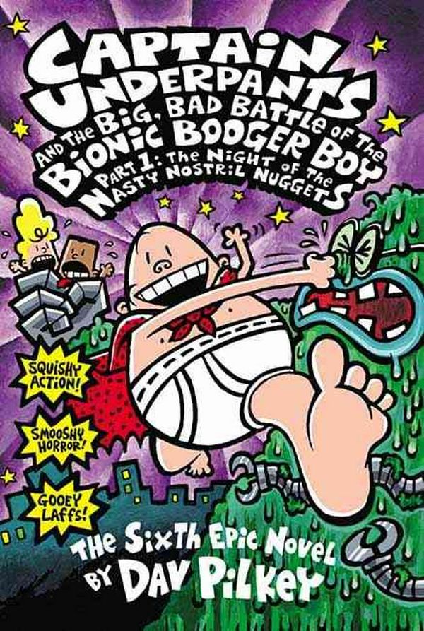 Cover Art for 9780439376105, Captain Underpants and the Big, Bad Battle of the Bionic Booger Boy Part 1: The Night of the Nasty Nostril Nuggets: Night of the Nasty Nostril by Dav Pilkey