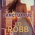 Cover Art for 9786067413397, SANCTUARUL by JD ROBB