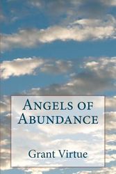 Cover Art for 9781460949115, Angels of Abundance by Grant Virtue