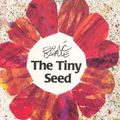 Cover Art for 9781847386229, The Tiny Seed by Eric Carle