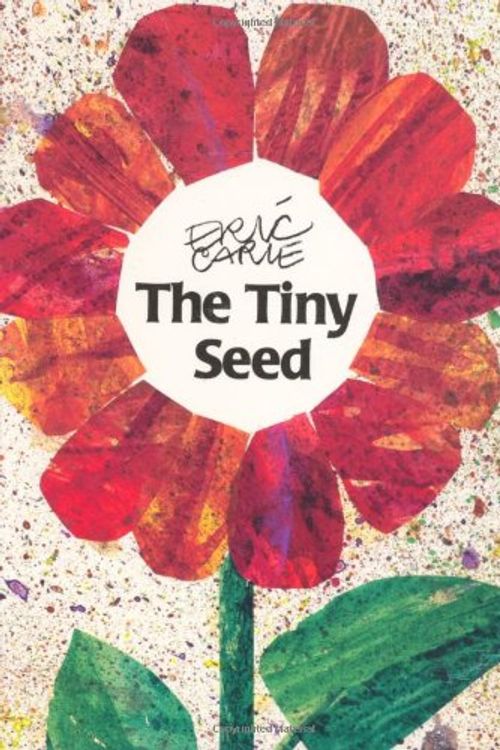 Cover Art for 9781847386229, The Tiny Seed by Eric Carle