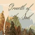 Cover Art for B0BLVLC47X, Growth of the Soil by Knut Hamsun