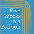 Cover Art for 1230000251696, Five Weeks in a Balloon by Jules Verne