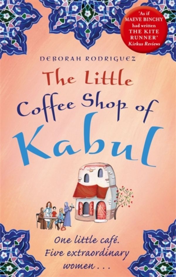 Cover Art for 9780751550405, The Little Coffee Shop of Kabul by Deborah Rodriguez