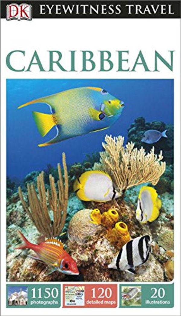 Cover Art for 9781465412119, DK Eyewitness Travel Guide: Caribbean (DK Eyewitness Travel Guides) by Dorling Kindersley Limited