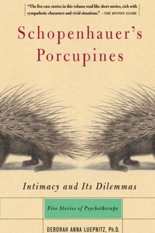 Cover Art for B00BQ1VWCW, Schopenhauer's Porcupines: Intimacy and Its Dilemmas by Luepnitz, Deborah, Luepnitz, Deborah Anna unknown edition [Paperback(2003)] by X