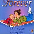 Cover Art for 9780099266891, Love You Forever by Robert Munsch, Anthony Lewis