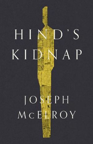 Cover Art for 9781950539314, Hind's Kidnap by Joseph McElroy