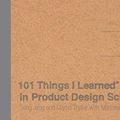 Cover Art for B082715KSK, 101 Things I Learned(R) in Product Design School by Sung Jang, Martin Thaler, Matthew Frederick