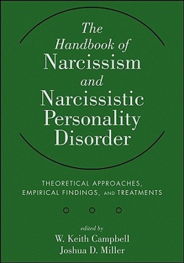 Cover Art for 9780470607220, The Handbook of Narcissism and Narcissistic Personality Disorder by W. Keith Campbell