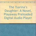 Cover Art for 9780792757993, The Tsarina's Daughter by Carolly Erickson