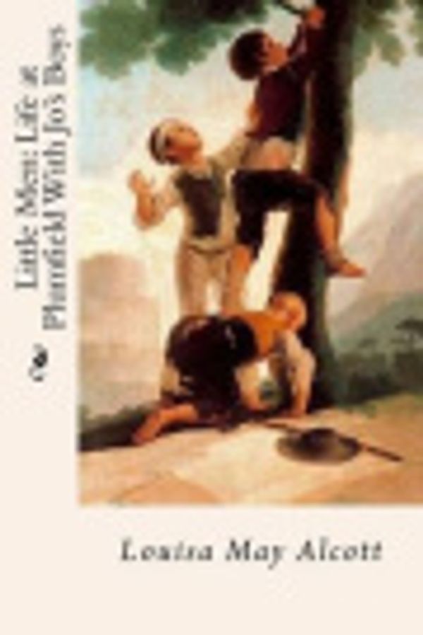 Cover Art for 9781537015651, Little MenLife at Plumfield with Jo's Boys by Louisa May Alcott