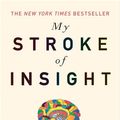 Cover Art for 9781848942929, My Stroke of Insight by Jill Bolte Taylor