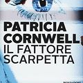 Cover Art for 9788804645566, Il fattore Scarpetta by Patricia D. Cornwell