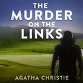 Cover Art for B0BZX36QBZ, The Murder on the Links by Agatha Christie