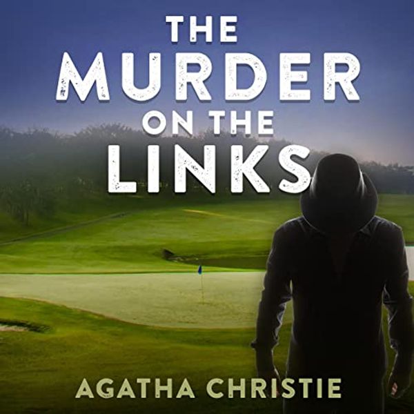Cover Art for B0BZX36QBZ, The Murder on the Links by Agatha Christie