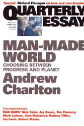Cover Art for 9781863955522, Man-Made World: Choosing between Progress and Planet: Quarterly Essay 44 by Andrew Charlton