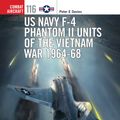 Cover Art for 9781472814517, US Navy F-4 Phantom II Units of the Vietnam War 1964-68 (Combat Aircraft) by Peter E. Davies