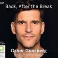 Cover Art for 9781460798621, Back, After The Break by Osher Gunsberg