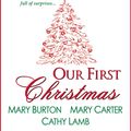 Cover Art for 9781420125047, Our First Christmas by Lisa Jackson, Mary Burton, Mary Carter