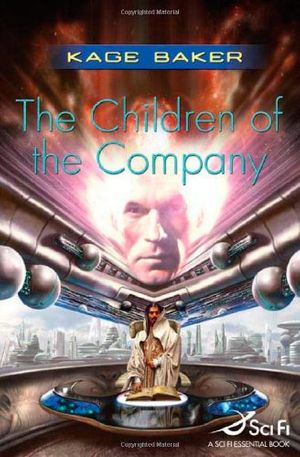 Cover Art for 9780765314550, The Children of the Company by Kage Baker