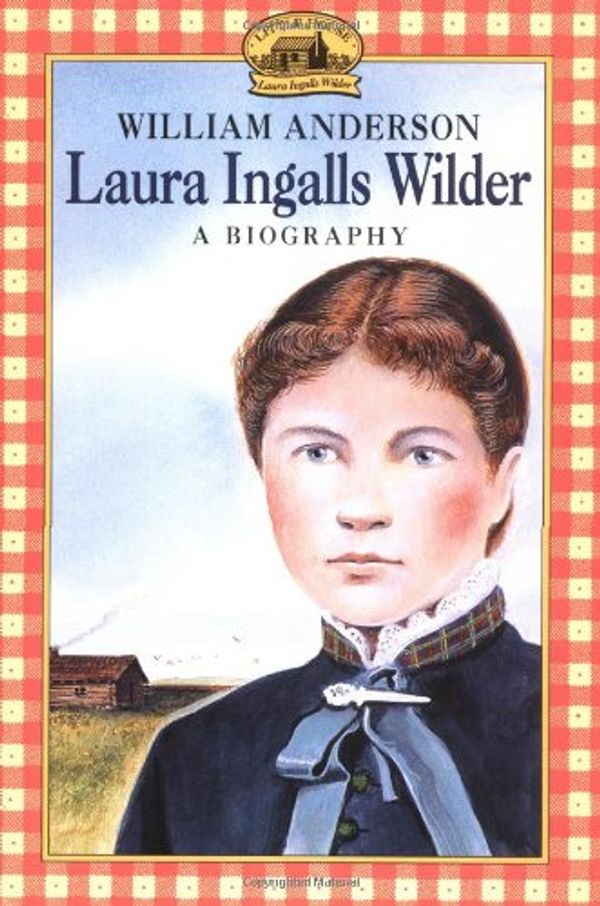 Cover Art for 9780064461030, Laura Ingalls Wilder by William Anderson