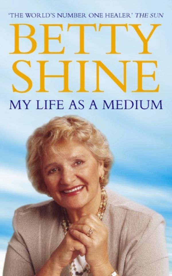 Cover Art for 9780006531388, My Life as a Medium by Betty Shine