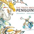 Cover Art for 9781921720772, The Truth About Penguins by Meg McKinlay