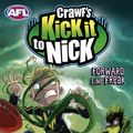 Cover Art for 9781743482025, Crawf's Kick it to Nick: Forward Line Freak (eBook) by Adrian Beck, Shane Crawford