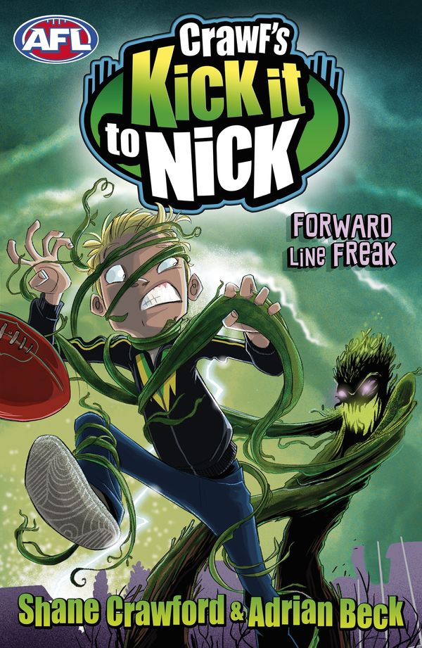 Cover Art for 9781743482025, Crawf's Kick it to Nick: Forward Line Freak (eBook) by Adrian Beck, Shane Crawford