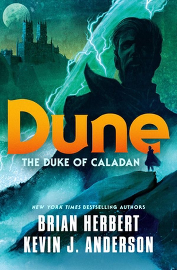 Cover Art for 9781250764744, Dune: The Duke of Caladan by Brian Herbert, Kevin J. Anderson