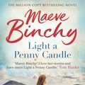 Cover Art for 9781409049203, Light A Penny Candle by Maeve Binchy