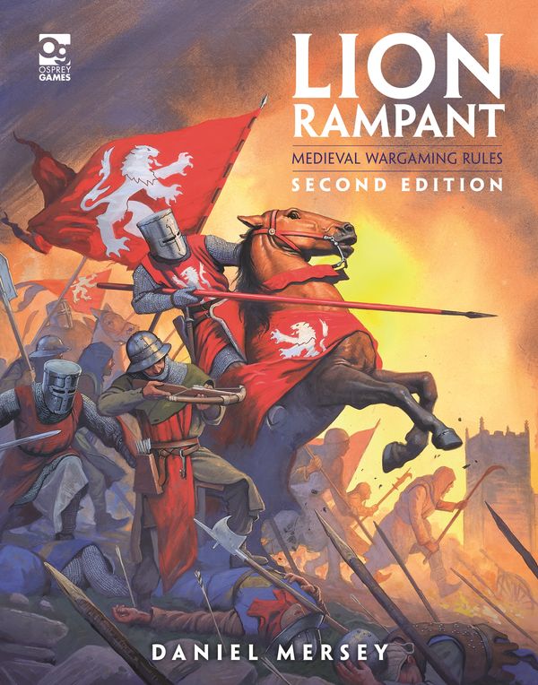 Cover Art for 9781472852618, Lion Rampant: Second Edition: Medieval Wargaming Rules by Daniel Mersey