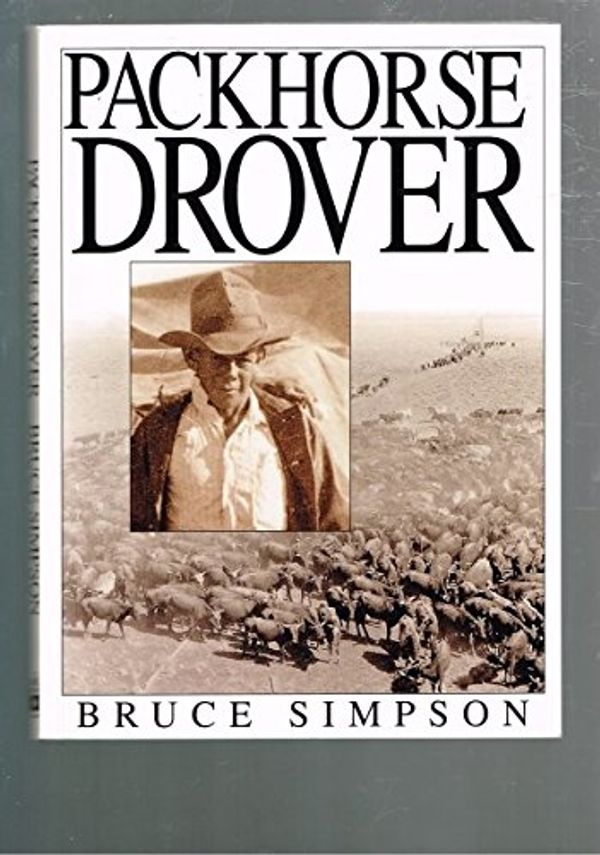 Cover Art for 9780733304781, Packhorse Drover Pb by Bruce Simpson