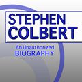 Cover Art for 9781619840645, Stephen Colbert by Belmont and Belcourt Biographies