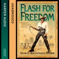 Cover Art for 9780007593422, Flash for Freedom! by George MacDonald Fraser, Colin Mace