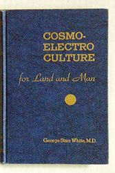Cover Art for B000PS8BCG, Cosmo-Electro Culture for Land and Man by George Starr White
