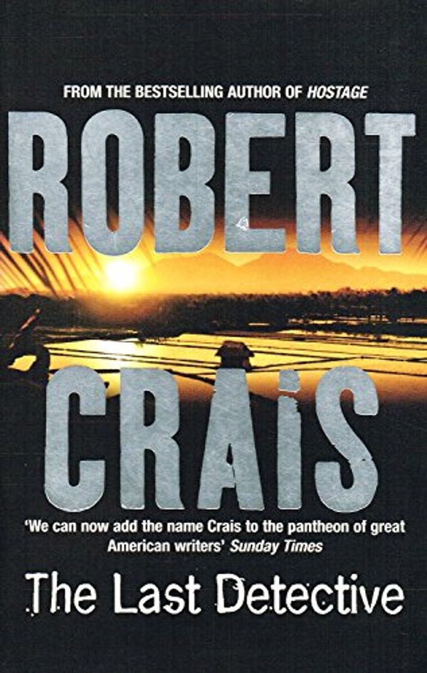 Cover Art for 9780752851990, The Last Detective by Robert Crais