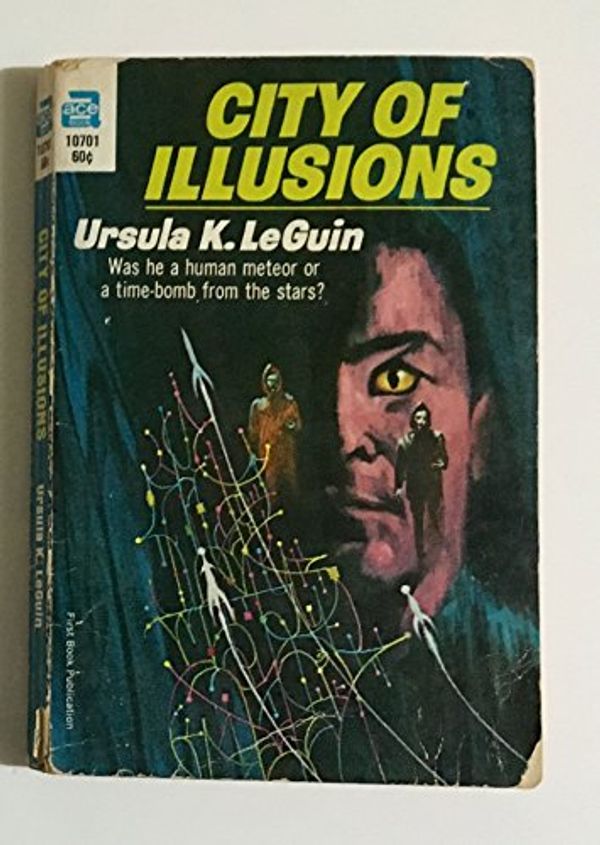 Cover Art for 9780441107087, City of Illusions by Le Guin, Ursula K.