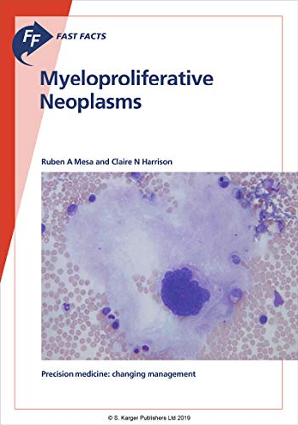 Cover Art for 9781910797792, Fast Facts: Myeloproliferative Neoplasms by Ruben A. Mesa