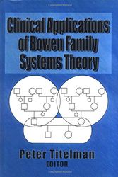 Cover Art for 9780789004680, Clinical Applications of Bowen Family Systems Theory by Peter Titelman