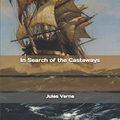 Cover Art for 9781697417067, In Search of the Castaways by Jules Verne