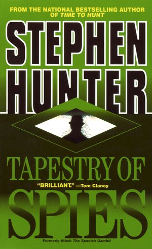 Cover Art for 9780440221852, Tapestry of Spies by Stephen Hunter