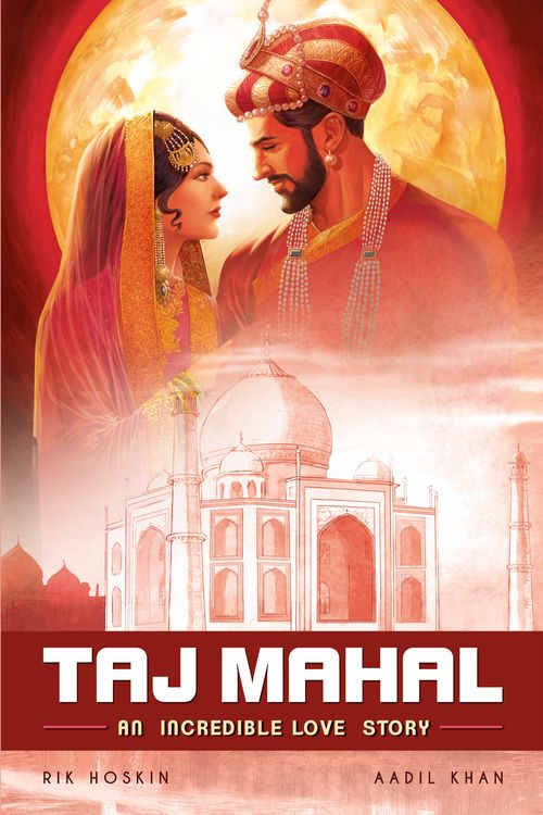 Cover Art for 9789381182598, The Taj Mahal: An Incredible Love Story (Campfire Graphic Novels) by Rik Hoskin