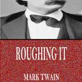 Cover Art for 9781537805061, Roughing It by Mark Twain