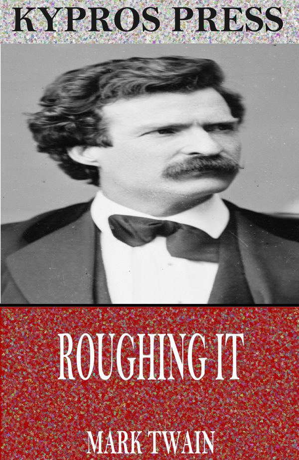 Cover Art for 9781537805061, Roughing It by Mark Twain