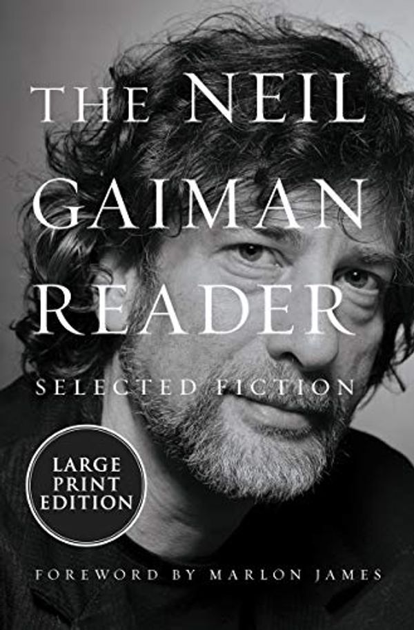 Cover Art for 9780063032385, A Neil Gaiman Reader: Selected Fiction by Neil Gaiman