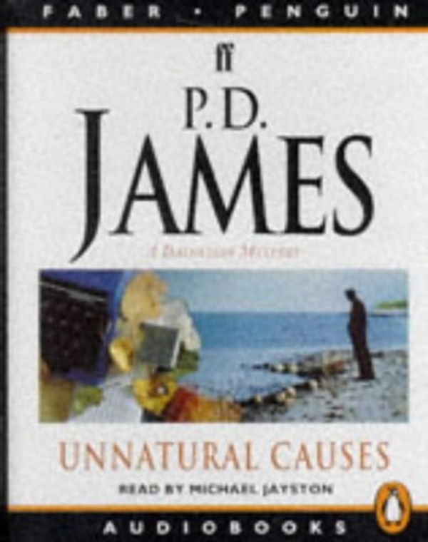 Cover Art for 9780140865936, Unnatural Causes: Unabridged (Penguin/Faber audiobooks) by P D. James
