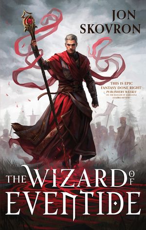 Cover Art for 9780356514888, The Wizard of Eventide (The Goddess War) by Jon Skovron