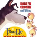 Cover Art for 9780061215322, The Trouble with Chickens by Doreen Cronin